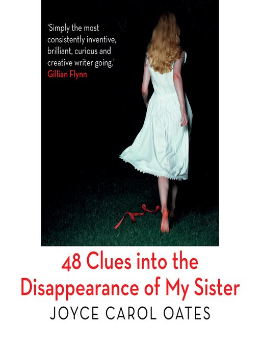 Title details for 48 Clues into the Disappearance of My Sister by Joyce Carol Oates - Available
